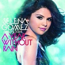 A Year Without Rain von Gomez,Selena & the Scene | CD | Zustand gut - Bild 1 von 1