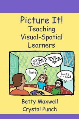 Picture It: Teaching Visual-Spatial Learners (Volume 1) - Paperback - GOOD