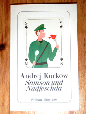 Andrej Kurkow: Samson und Nadjeschda (2024, Diogenes TB)