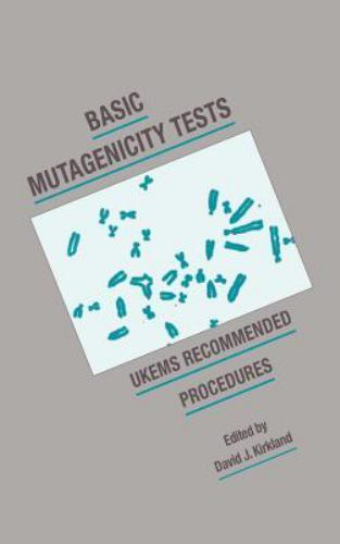 Basic Mutagenicity Tests UKEMS Recommended Procedures Kirkland Hardback