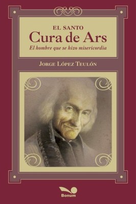El Santo Cura De Ars (Spanish Edition)