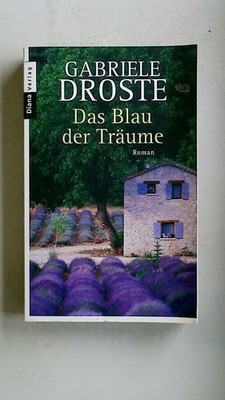 97722 Gabriele Droste DAS BLAU DER TRÄUME Roman