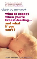 What To Expect When You're Breast-Feeding... And What If You Can't? | Byam-Cook
