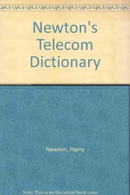Newton's Telecom Dictionary, Newton, Harry Harry Newton,