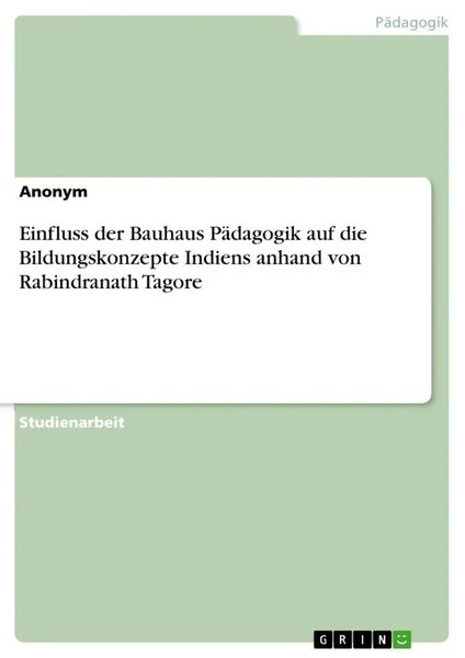 Anonymous | Einfluss Der Bauhaus PäDagogik Auf Die Bildungskonzepte Indiens...-image