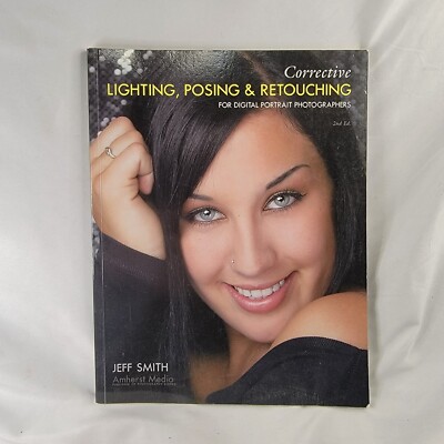 Corrective Lighting, Posing & Retouching For Digital By Jeff Smith 2005