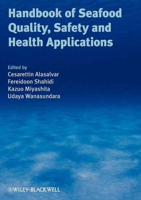 Handbook of Seafood Quality, Safety and Health Applications by Cesarettin Alasal