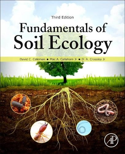 David C. Coleman Mac A. Callaham D. A. Crossl Fundamentals of Soil E (Tascabile)