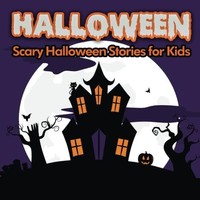 Halloween Geschichten FüR Kinder, Gruselige ErzäHlungen, Band 7