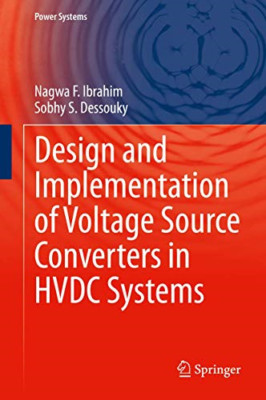 Design and Implementation of Voltage Source Converters  - Hardback NEW Dessouky,