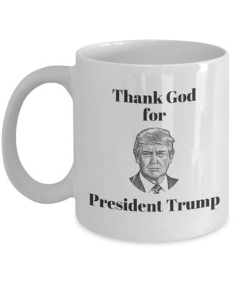 Thank God For President Trump Coffee & Tea Mug
