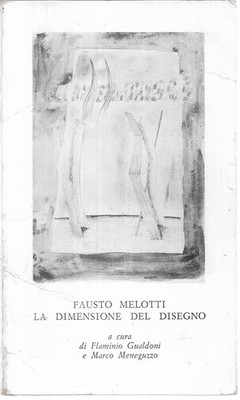 Melotti Fausto DIE GRÖSSE DER ZEICHNUNG La Tecnografica 1981