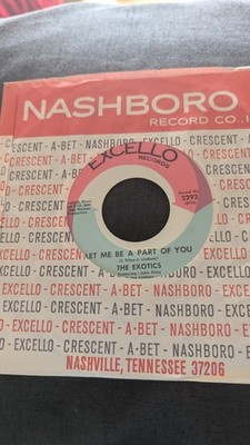 THE EXOTICS LET ME BE A PART OF YOU EXCELLO 7''