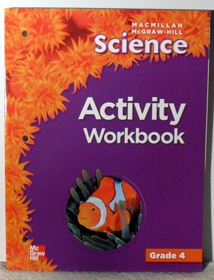 Macmillan McGraw-Hill Science Activity Workbook, Grade 4