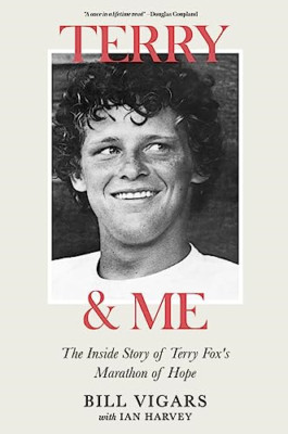 Terry & Me: The inside story of Terry Fox's marathon of - Paperback NEW Vigars,
