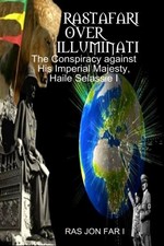 Ras Jon Far I Ras Yadonis Tafar I Rastafari over illuminati (Paperback)