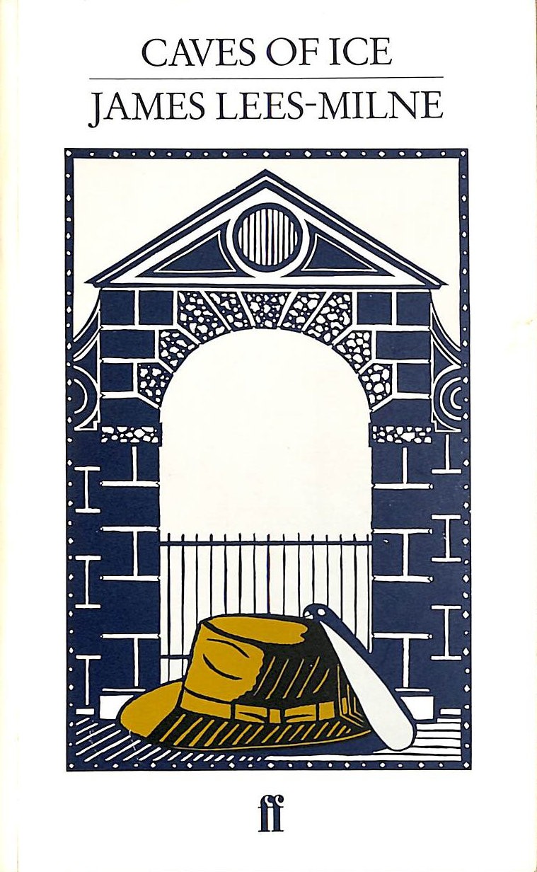 Caves of Ice by Lees-Milne, James