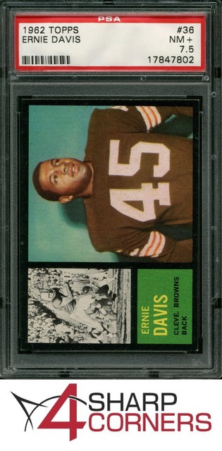 1962 TOPPS #36 ERNIE DAVIS BROWNS POP 2 PSA 7.5 SET BREAK