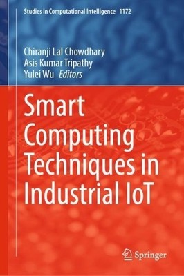 Smart Computing Techniques in Industrial IoT - 9789819774937