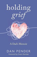 Holding Grief | A Dad's Memoir | Dan Pender | Taschenbuch | Englisch | 2026
