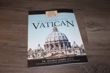 101 Surprising Facts About St Peter s & the Vatican by Fr Jeffrey Kirby 2015
