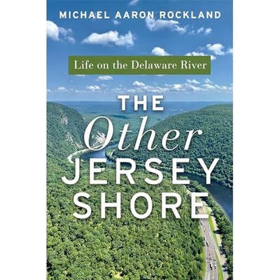 Other Jersey Shore : Life on the Delaware River -  NEW Michael Aaron R 2024