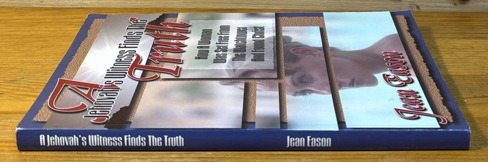 A JEHOVAH'S WITNESS FINDS THE TRUTH; Christ Free From Watchtower J Eason 1999 PB - Image 2 of 4