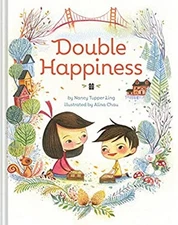Double Happiness Picture Book Nancy Tupper Ling