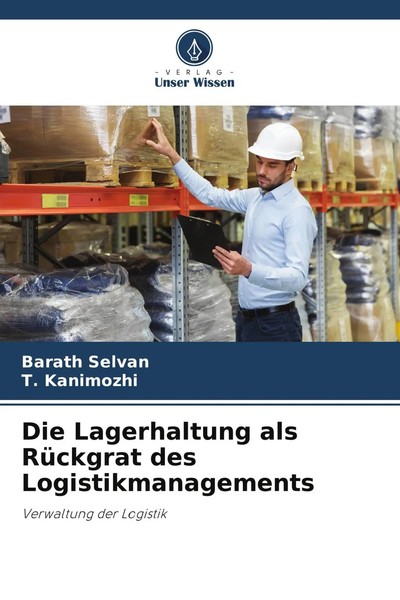 Barath Selvan (U. A.) | Die Lagerhaltung Als RüCkgrat Des Logistikmanagements-image