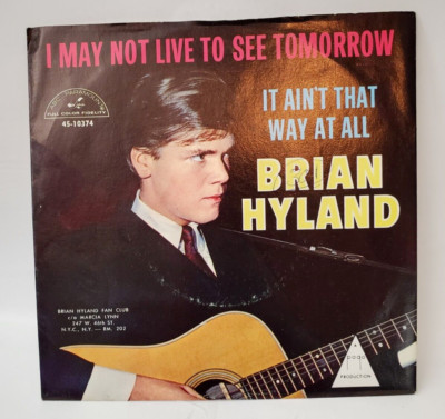 Brian Hyland I MAY NOT LIVE TO SEE TOMORROW (ROCK45/PS
