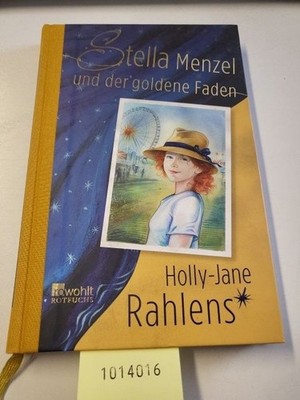 Stella Menzel und der goldene Faden Rahlens, Holly-Jane, Brigitte Jakobeit  und