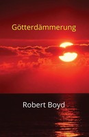 GöTterdäMmerung | Robert Boyd | Taschenbuch | Kartoniert / Broschiert | Englisch