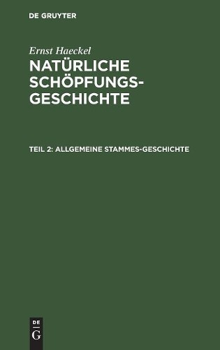 Ernst Haeckel Allgemeine Stammes-Geschichte (Hardback)