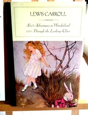 Alice’s Adventures in Wonderland And Through The Looking-Glass Lewis Carroll B47