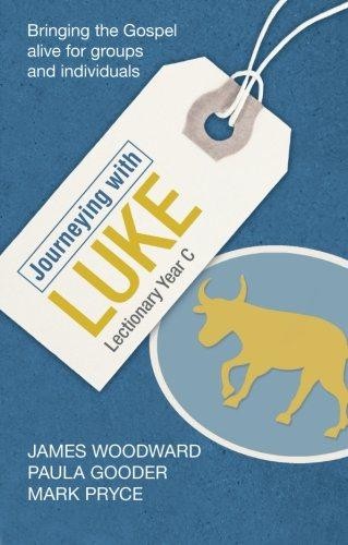 Journeying With Luke: Lectionary Year C - Woodward, James