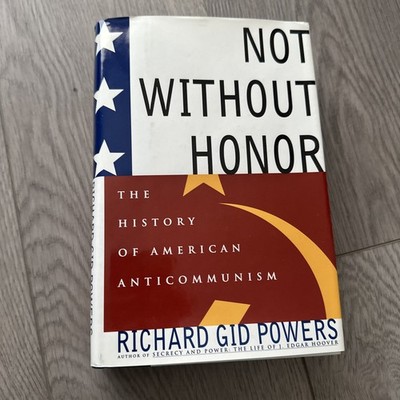 Not Without Honor Richard Gid Powers HC GOOD