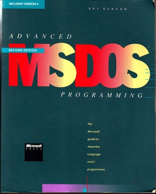 Advanced MS-DOS Programming: The Microsoft Guide for Assembly Language and C...