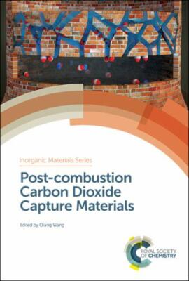 Post-Combustion Carbon Dioxide Capture Materials, Hardcover by Wang, Qiang (E...