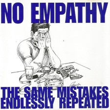 No Empathy The Same Mistakes Endlessly Repeated CD (Like New)