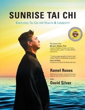 SUNRISE TAI CHI: SIMPLIFIED TAI CHI FOR HEALTH & LONGEVITY By Ramel Rones NEW