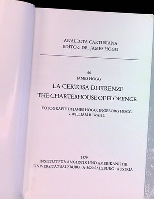 La Certosa di Firenze/ The Charterhouse of Florence Analecta Cartusiana Hogg, Ja