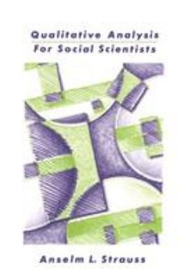 Qualitative Analysis for Social Scientists Paperback Anselm L. St