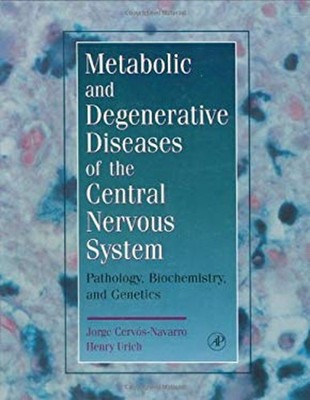 Metabolic and Degenerative Diseases of the Central Nervous System