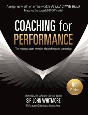 Coaching for Performance Fifth Edition: The Principles and Practice  - VERY GOOD