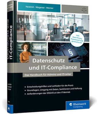 Datenschutz und IT-Compliance | Joerg Heidrich, Dennis Werner, Christoph Wegener