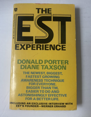 THE EST EXPERIENCE Werner Erhard Donald Porter Diane Taxson 1976 1st  Landmark