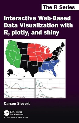 Interactive Web-Based Data Visualization with R, plotly, and shiny | Sievert
