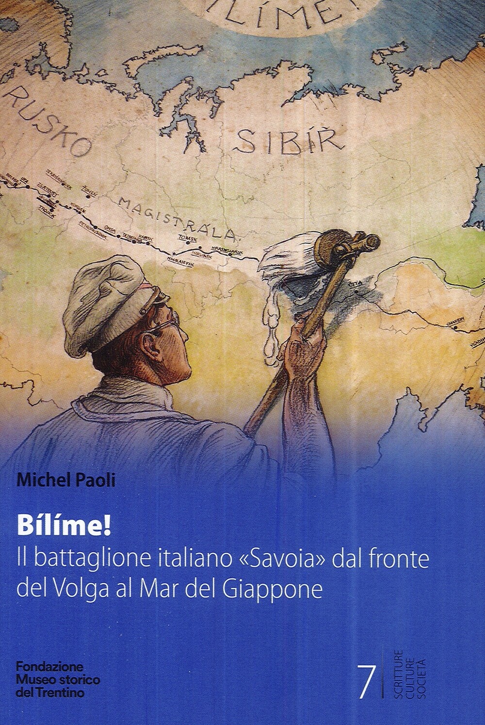 Bílíme! Il battaglione italiano «Savoia» dal fronte del Volga al Mar del Giappon
