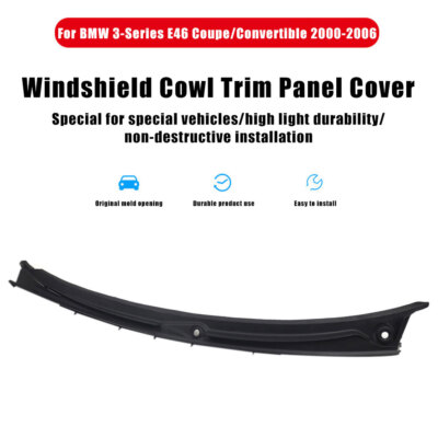1X For BMW 3-Series E46 COUPE Windshield Wiper Vent Cowl Grille