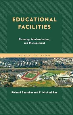 Educational Facilities: Planning, - Paperback, by Bauscher Richard; Poe - New h